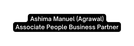 Ashima Manuel Agrawal Associate People Business Partner